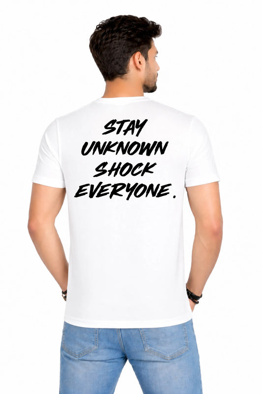 Stay Unknown Shock Everyone Back Print T-Shirt
