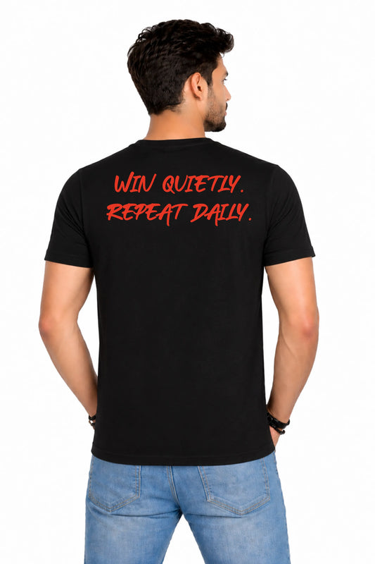 Win Quietly. Repeat Daily. Back Print T-Shirt