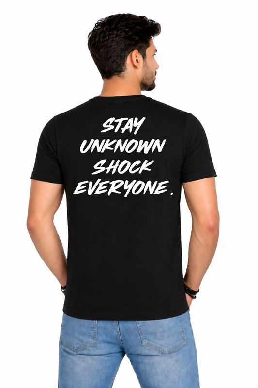 Stay Unknown Shock Everyone Back Print T-Shirt