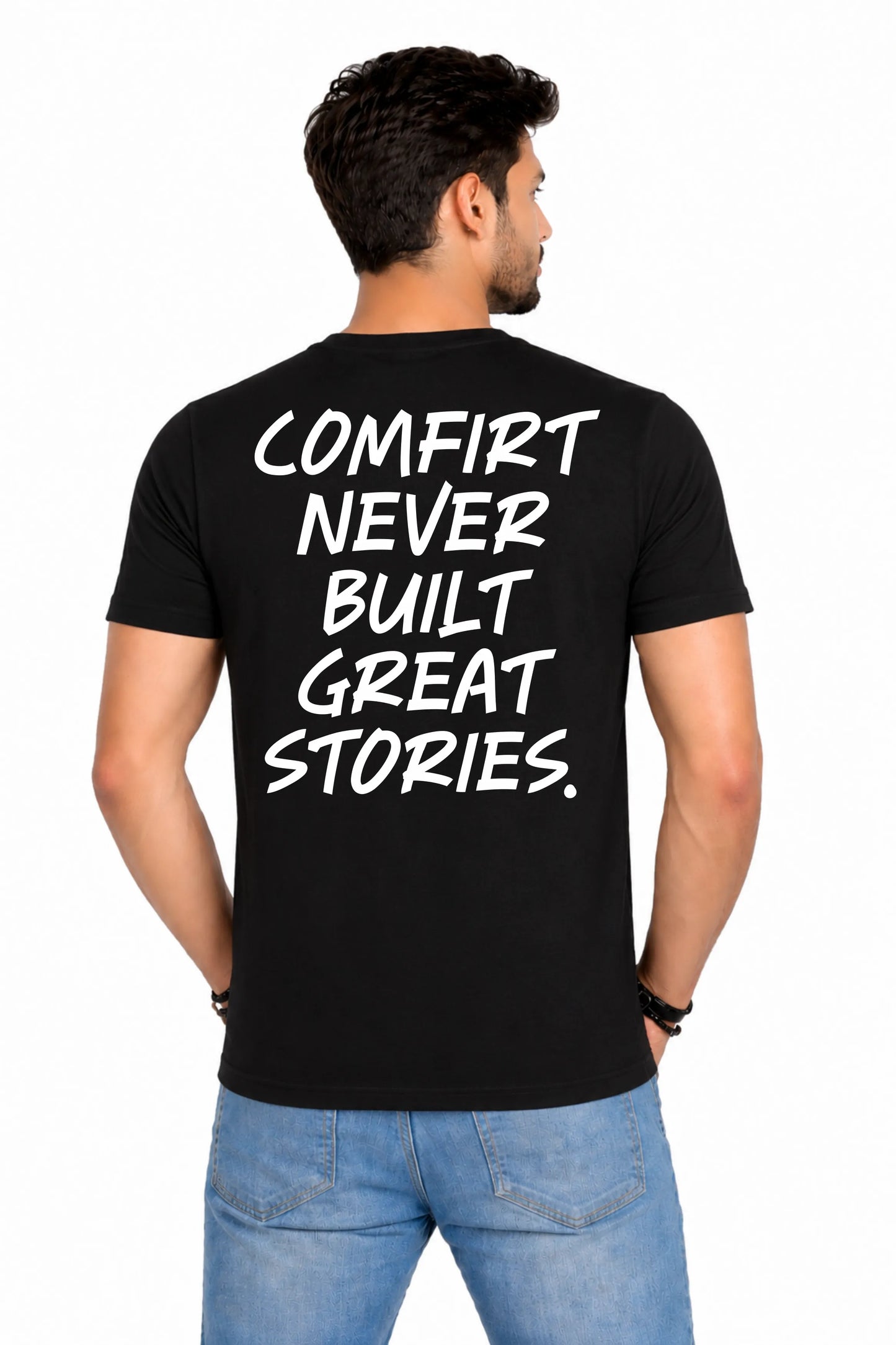 Comfort Never Built Great Stories Back Print T-Shirt