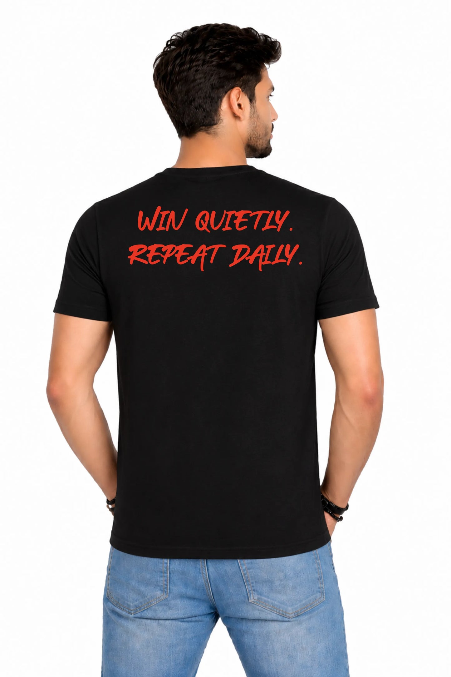 Win Quietly. Repeat Daily. Back Print T-Shirt