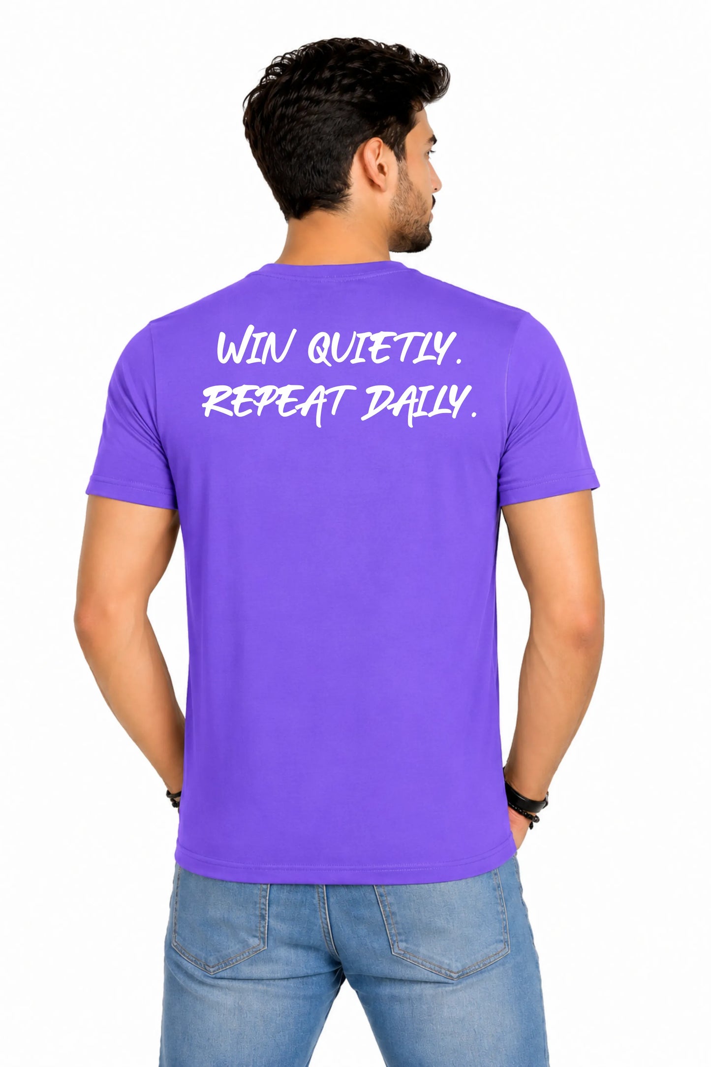Win Quietly. Repeat Daily. Back Print T-Shirt