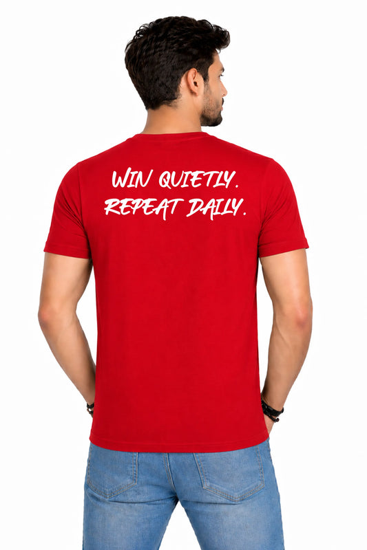 Win Quietly. Repeat Daily. Back Print T-Shirt