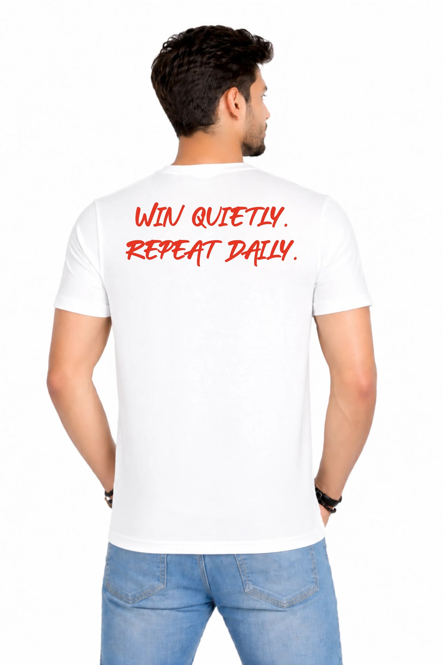Win Quietly. Repeat Daily. Back Print T-Shirt