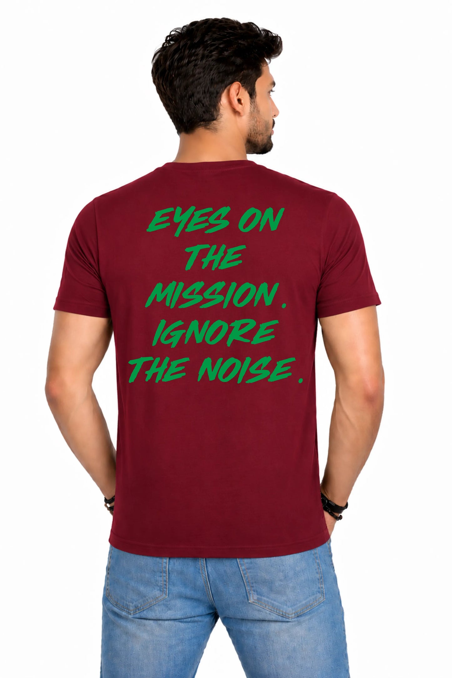 Eyes On The Mission. Ignore The Noise. Back Print T-Shirt