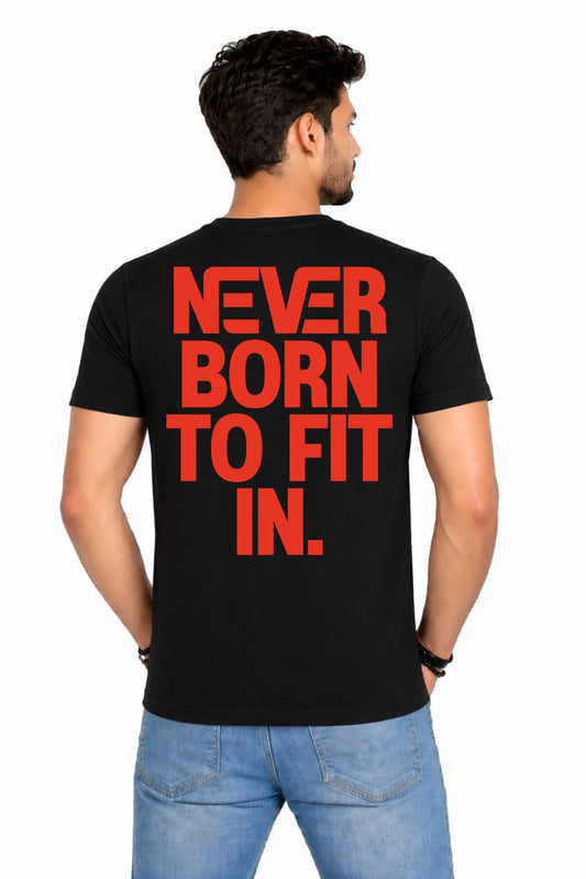 Never Born To Fit In – Men's Back Print T-Shirt
