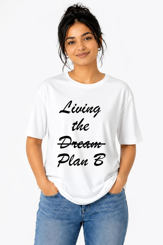 Living the Dream Plan B Oversized Tee